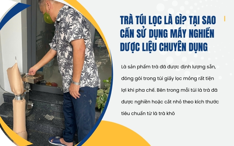 Trà túi lọc là gì? Tại sao cần sử dụng máy nghiền dược liệu chuyên dụng